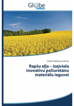 Rapšu eļļa - izejviela inovatīvu poliuretānu materiālu ieguvei
