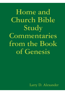 Home and Church Bible Study Commentaries from the Book of Genesis