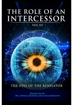 The Role of the Intercessor Vol III