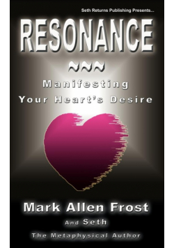 Resonance - Manifesting Your Heart's Desire