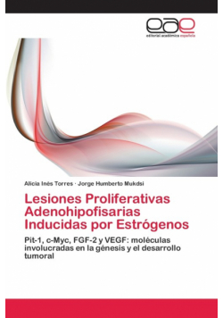 Lesiones Proliferativas Adenohipofisarias Inducidas por Estrógenos