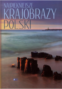 Najpiękniejsze krajobrazy Polski FENIX