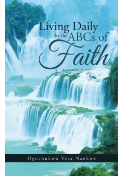 Living Daily by the ABCs of Faith