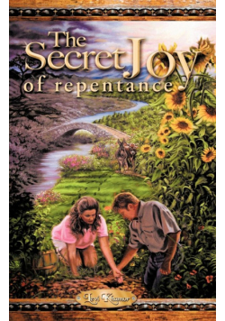 The Secret Joy of Repentance
