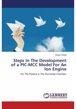 Steps in the Development of a PIC-MCC Model for an Ion Engine