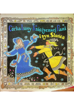 Córka Luny - Księżycowej Pani i syn Słońca