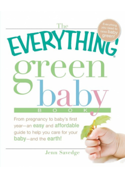 The Everything Green Baby Book