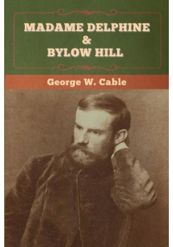 Madame Delphine & Bylow Hill