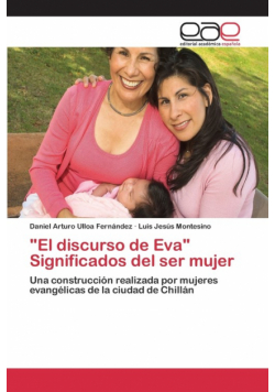 "El discurso de Eva" Significados del ser mujer