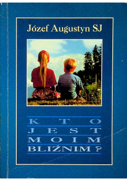 Kto jest moim bliźnim
