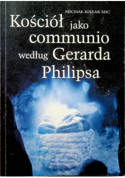 Kościół jako communio według Gerarda Philipsa