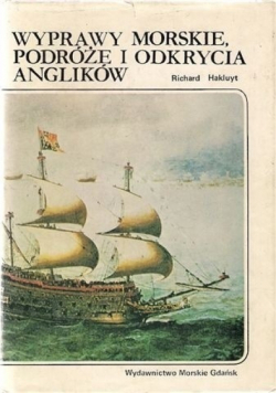 Wyprawy Morskie Podróże i odkrycia Anglików