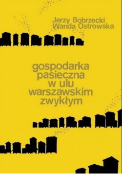 Gospodarka pasieczna w ulu warszawskim zwykłym