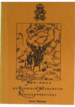 Wędrówka po ziemiach Wschodnich Rzeczpospolitej