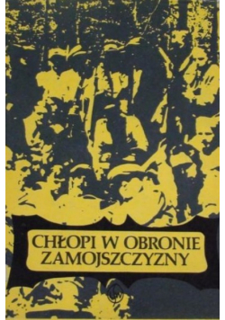 Chłopi w obronie Zamojszczyzny