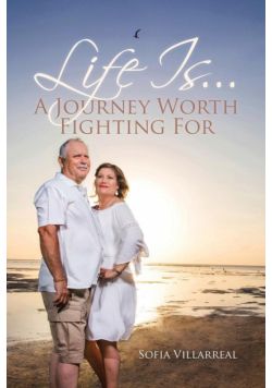 Life Is...A Journey Worth Fighting For
