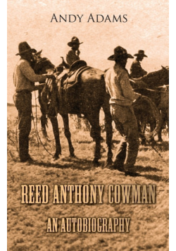 Reed Anthony Cowman - An Autobiography
