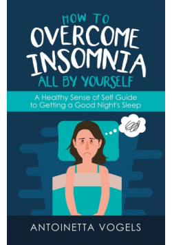 How to Overcome Insomnia All by Yourself