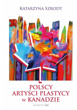 Polscy artyści plastycy w kanadzie 1939-1989