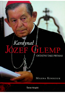 Kardynał Józef Glemp  Ostatni taki prymas