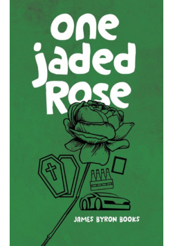 One Jaded Rose