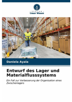 Entwurf des Lager und Materialflusssystems
