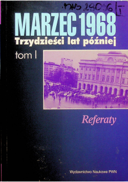 Marzec 1969 Trzydzieści lat później Tom II