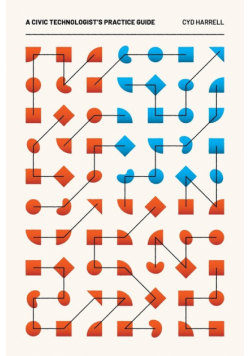 A Civic Technologist's Practice Guide