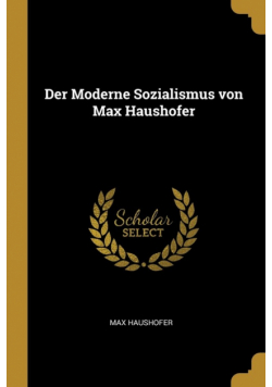 Der Moderne Sozialismus von Max Haushofer