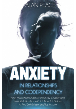 Anxiety in Relationships and Codependency