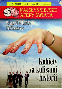 Najsłynniejsze afery świata Kobiety za kulisami historii