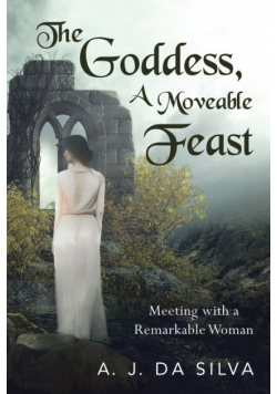 The Goddess, A Moveable Feast