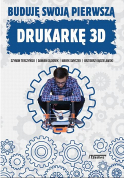 Buduję swoją pierwszą drukarkę 3D
