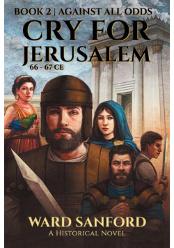 Cry For Jerusalem - Book 2 66-67 CE