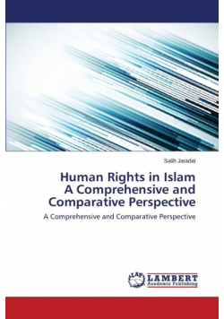 Human Rights in Islam a Comprehensive and Comparative Perspective