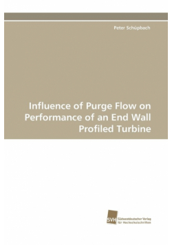 Influence of Purge Flow on Performance of an End Wall Profiled Turbine
