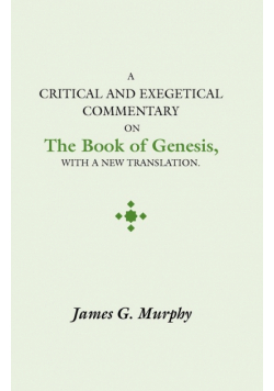 Critical and Exegectical Commentary on the Book of Genesis