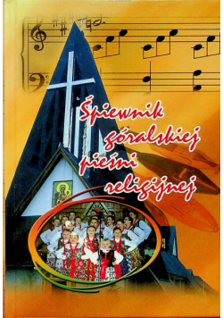 Śpiewnik góralski pieśni religijnej