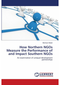 How Northern NGOs Measure the Performance of and Impact Southern NGOs