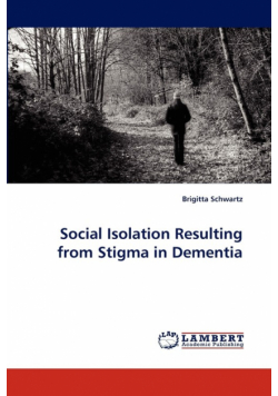 Social Isolation Resulting from Stigma in Dementia