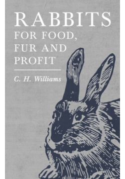 Rabbits for Food, Fur and Profit
