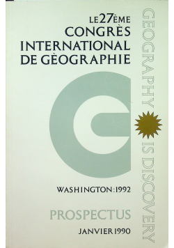 Le 27 eme Congres International de Geographie Washington 1992 Prospectus Janvier 1990
