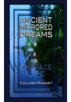 Ancient Mirrored Dreams