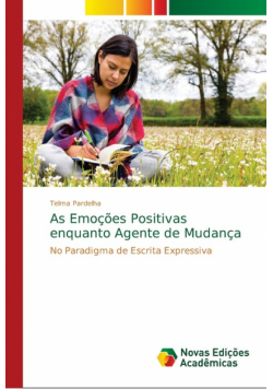 As Emoções Positivas enquanto Agente de Mudança