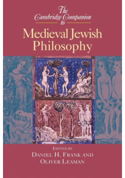 The Cambridge Companion to Medieval Jewish Philosophy