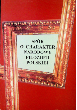 Spór o charakter narodowy filozofii polskiej