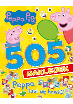 Peppa Pig. 505 naklejek. Peppa lubi się bawić!