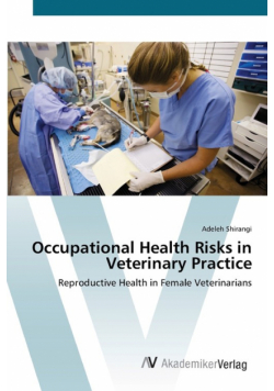 Occupational Health Risks in Veterinary Practice