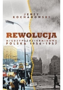 Rewolucja międzypaździernikowa Polska 1956  1957