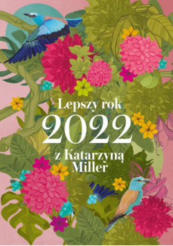 Kalendarz 2022 Lepszy rok z Katarzyną Miller